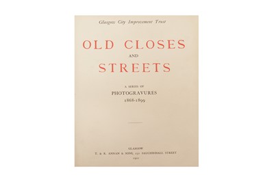 Lot 1070 - Annan. Old Closes and Streets of Glasgow, 1900