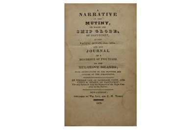Lot 1146 - Lay. Narrative of the Mutiny on the ship Globe. 1828