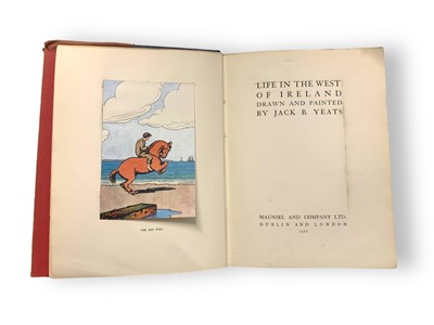 Lot 138 - Jack Butler Yeats, Life in the West of Ireland, one of 150 copies, 1912
