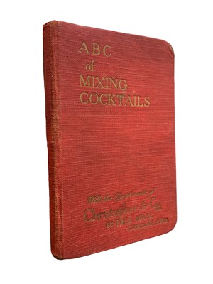 Lot 134 - “Harry” of Ciro’s  A B C OF Mixing Cocktails  [1923]