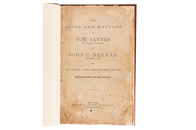 Lot 48 - The Lives and Battles of Tom Sayers, the Champion of England, and John C. Heenan, NY 1860