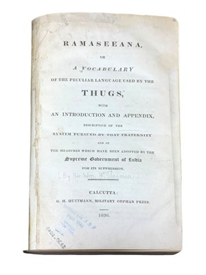 Lot 30 - Sleeman.  Ramaseeana, or, Vocabulary of the Peculiar Language Used by the Thugs. 1836