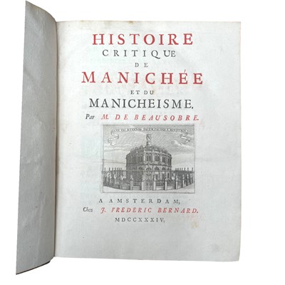 Lot 19 - Middle East: Beausobre (Isaac de) Histoire Critique de Manichée et du Manicheisme
