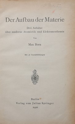 Lot 245 - Born (Max) Der Aufbau der Materie. Drei...