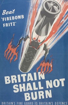 Lot 226 - WW2 Posters.- Britain Shall Not Burn,...